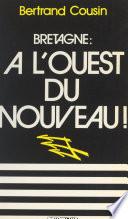 Bretagne : à l'Ouest, du nouveau !