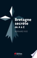 Bretagne secrète de A à Z