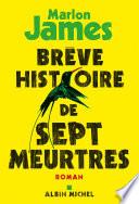 Brève histoire de sept meurtres