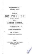 Brevet Dallery. 29 mars 1803. Origine de l'hélice propulsodirecteur et de la chaudière tubulaire, exposée par Chopin-Dallery ... Historique précédé d'une notice sur Ch. Dallery, etc