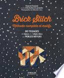 Brick stitch : méthode complète et motifs