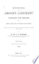 Briefwechsel der Grossen Landgräfin Caroline von Hessen