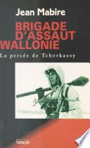 Brigade d'assaut, Wallonie : La Percée de Tcherkassy