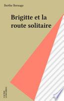 Brigitte et la route solitaire