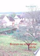 Brosses au vingtième siècle