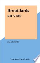 Brouillards en vrac