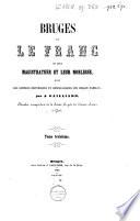 Bruges et le Franc ou Leur magistrature et leur noblesse, avec des données historiques et généalogiques sur chaque famille