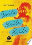 Brûler, brûler, brûler