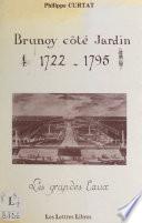 Brunoy côté jardin, 1722-1795