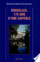 Bruxelles, 175 ans d'une capitale