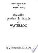 Bruxelles pendant la bataille de Waterloo
