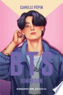 BTS Jungkook, la biographie non-officielle