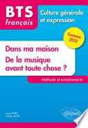 BTS tout en un méthodes et entraînements - 1. Dans ma maison. 2. De la musique avant toute chose ? - Culture générale et expression. Examen 2022