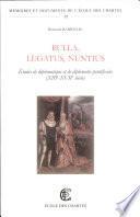Bulla, legatus, nuntius