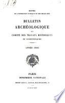 Bulletin archéologique du Comité des travaux historiques et scientifiques
