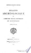 Bulletin archéologique du Comité des travaux historiques et scientifiques
