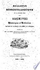 Bulletin bibliographique de la première série des Archives historiques et littéraires du Nord de la France et du Midi de la Belgique