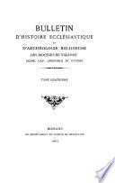 Bulletin d'histoire ecclésiastique et d'archéologie religieuse des diocéses de Valence, Digne, Gap, Grenoble et Viviers