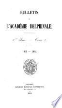 BULLETIN DE L'ACADEMIE DELPHINALE. TOME 2. 1861-1862.