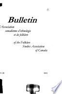Bulletin de L'Association Canadienne Pour Les Études Du Folklore