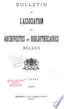 Bulletin de l'Association des Archivistes et Bibliothécaires belges