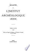 Bulletin de l'Institut archéologique liégeois