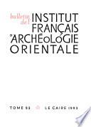 Bulletin de l'Institut français d'archéologie orientale
