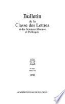 Bulletin de la Classe des lettres et des sciences morales et politiques