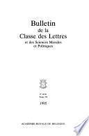 Bulletin de la Classe des lettres et des sciences morales et politiques