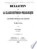 Bulletin de la Classe historico-philologique de l'Académie impériale des sciences de St.-Pétersbourg