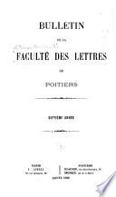 Bulletin de la Faculté des lettres de Poitiers