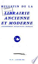 Bulletin de la Librairie Ancienne et Moderne