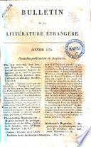 Bulletin de la littérature étrangére ou indicateur bibliographique et raisonne des livres nouveaux..