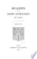 Bulletin de la Société archéologique de Sens