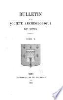 Bulletin de la Société archéologique de Sens