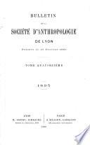 Bulletin de la Société d'Anthropologie de Lyon