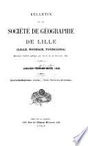 Bulletin de la Société de géographie de Lille (Lille, Roubaix, Tourcoing)