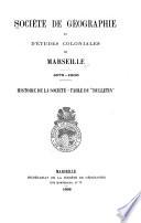 Bulletin de la Société de géographie et d'études coloniales de Marseille