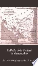 Bulletin de la Société de Géographie