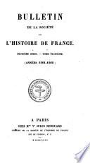 Bulletin de la Société de l'histoire de France