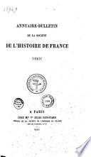 Bulletin de la Société de l'histoire de France