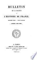 Bulletin de la Société de l'histoire de France