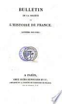 Bulletin De La Societe De L'Histoire De France