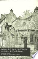 Bulletin de la Société de l'histoire de Paris et de l'Ile-de-France