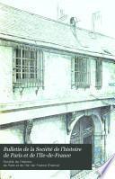 Bulletin de la Société de l'histoire de Paris et de l'Ile-de-France