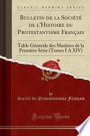 Bulletin de la Société de l'Histoire du Protestantisme Français
