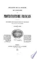 Bulletin de la Société de l'Histoire du Protestantisme Français