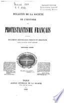 Bulletin de la Société de l'histoire du protestantisme français