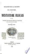 Bulletin de la Société de l'histoire du protestantisme français
