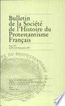 Bulletin de la Société de l'histoire du protestantisme français